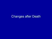 Changes after Death