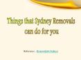 Removalist Sydney - Things that Sydney Removals can do for you PowerPoint PPT Presentation