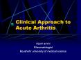 Clinical Approach to Acute Arthritis PowerPoint PPT Presentation