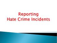 Reporting Hate Crime Incidents