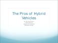 The Pros of Hybrid Vehicles PowerPoint PPT Presentation