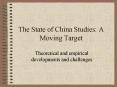 The State of China Studies: A Moving Target PowerPoint PPT Presentation