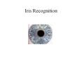 Iris Recognition PowerPoint PPT Presentation
