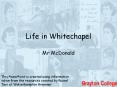 Life in Whitechapel PowerPoint PPT Presentation