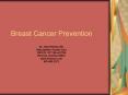 Breast Cancer Prevention PowerPoint PPT Presentation