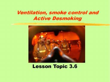 Ventilation, smoke control and Active Desmoking
