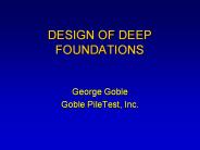 DESIGN OF DEEP FOUNDATIONS