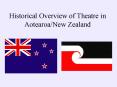 Historical Overview of Theatre in Aotearoa/New Zealand PowerPoint PPT Presentation