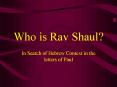Who is Rav Shaul? PowerPoint PPT Presentation