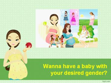 Wanna have a baby with your desired gender?