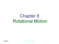 Chapter 8 Rotational Motion PowerPoint PPT Presentation