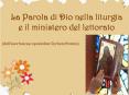La Parola di Dio nella liturgia e il ministero del lettorato PowerPoint PPT Presentation