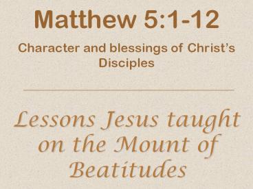 Lessons Jesus taught on the Mount of Beatitudes