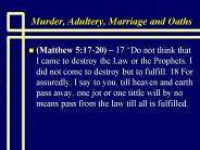Murder, Adultery, Marriage and Oaths