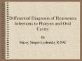 Differential Diagnosis of Hoarseness Infections to Pharynx and Oral Cavity PowerPoint PPT Presentation