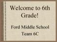 Welcome to 6th Grade! PowerPoint PPT Presentation