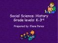 Social Science: History Grade levels: K-3rd PowerPoint PPT Presentation