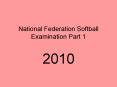 National Federation Softball Examination Part 1 PowerPoint PPT Presentation
