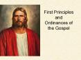 First Principles and Ordinances of the Gospel PowerPoint PPT Presentation