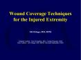 Wound Coverage Techniques for the Injured Extremity PowerPoint PPT Presentation
