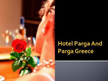 Hotel Parga And Parga Greece