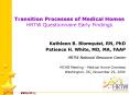 Transition Processes of Medical Homes HRTW Questionnaire Early Findings PowerPoint PPT Presentation