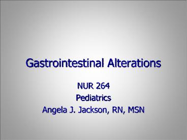 Gastrointestinal Alterations