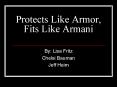 Protects Like Armor, Fits Like Armani PowerPoint PPT Presentation