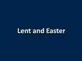 Lent and Easter PowerPoint PPT Presentation