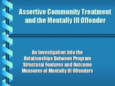 Assertive Community Treatment and the Mentally Ill Offender