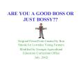 ARE YOU A GOOD BOSS OR JUST BOSSY?? PowerPoint PPT Presentation
