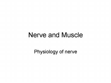 Nerve and Muscle
