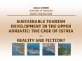 SUSTAINABLE TOURISM DEVELOPMENT IN THE UPPER ADRIATIC: THE CASE OF ISTRIA  PowerPoint PPT Presentation