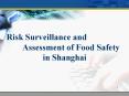 Risk Surveillance and Assessment of Food Safety in Shanghai PowerPoint PPT Presentation
