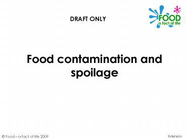 Food contamination and spoilage