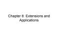 Chapter 8: Extensions and Applications PowerPoint PPT Presentation