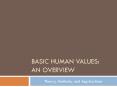 BASIC HUMAN VALUES: AN OVERVIEW PowerPoint PPT Presentation