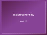 Exploring Humility