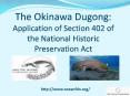 The Okinawa Dugong: Application of Section 402 of the National Historic Preservation Act PowerPoint PPT Presentation
