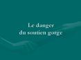 Le danger du soutien gorge PowerPoint PPT Presentation