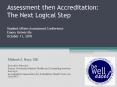 Assessment then Accreditation: The Next Logical Step Student Affairs Assessment Conference Emory University October 11, 2010 PowerPoint PPT Presentation