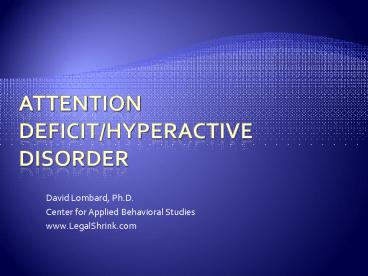 Attention Deficit/Hyperactive Disorder