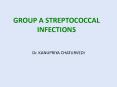 GROUP A STREPTOCOCCAL INFECTIONS PowerPoint PPT Presentation