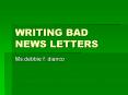 WRITING BAD NEWS LETTERS PowerPoint PPT Presentation