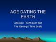 AGE DATING THE EARTH PowerPoint PPT Presentation
