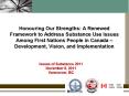 Honouring Our Strengths: A Renewed Framework to Address Substance Use Issues Among First Nations People in Canada  PowerPoint PPT Presentation