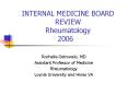 INTERNAL MEDICINE BOARD REVIEW Rheumatology 2006 PowerPoint PPT Presentation