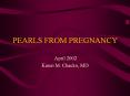 PEARLS FROM PREGNANCY PowerPoint PPT Presentation