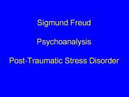Sigmund Freud Psychoanalysis Post-Traumatic Stress Disorder