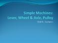 Simple Machines: Lever, Wheel PowerPoint PPT Presentation